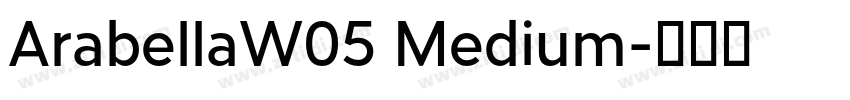 ArabellaW05 Medium字体转换